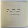 Quand J&eacute;sus &eacute;tait petit. Illustrations en couleurs de Jeanne Hebbelynck.. Mme MAQUET-STEPPE - Illustrations en couleurs et en bistre de Jeanne et M. ...