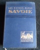 Les guides bleus. Savoie. Marcel Monmarché