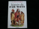 Histoire du Far West. Jean-Louis Rieupeyrout