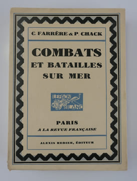 Combats et batailles sur mer. (Septembre 1914-Décembre 1914). Eaux-fortes de Ch. Fouqueray.. C. Farrère et P. Chack.
