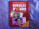 Gueules de l'euro. Laurent Ruquier