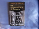 Les mathématiques de Babylone. Roger Caratini