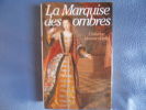 La marquise des ombres. Catherine Hermany-Vieille
