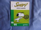 Snoopy super champion. Charles M. SCHULZ