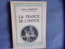 La France de l'Empire. Louis Madelin