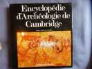 Encyclopédie d'archéologie de Cambridge. Leroi-Gourhan André  Sherratt Andrew  Seyrès Hélène  Chalaroux-Soulier Joëlle