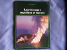 Les Volcans : Mystères et terreur (Nature et vie). Rittmann Alfred  Rittmann Loredana