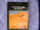 La Vie fascinante des déserts ( nature et vie ). Cloudsley-Thompson John Leonard