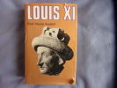 Louis XI l'universelle araigne. Paul Murray Kendall