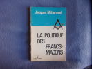 La politique des francs-maçons. Jacques Mitterrand