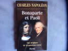 Bonaparte et Paoli aux origines de la question corse. Napoléon Charles