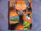 Atlas pratique du vin. Collectif  Grenier Alexandre