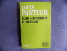 Ecrits Scientifiques et Medicaux (Monde. Pasteur Louis