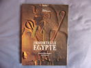 Immortelle Egypte. Delacampagne Christian  Lessing Erich