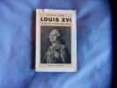 Louis XVI l'échec de la révolution royale. Pierre Lafue