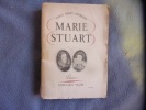 Marie Stuart. Paule Henry-bordeaux