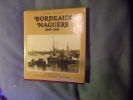 Bordeaux Naguère 1859-1939. Michel Suffran