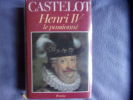 Henri IV le passionné. Castelot