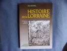 Histoire de la Lorraine. René Bastien