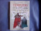 Templiers et hospitaliers en quercy- les commanderies. Jacques Juillet