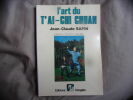 L'art du T'ai-chi chuan. Jean Claude Sapin
