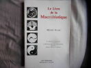 Le livre de la macrobiotique. Michio Kushi