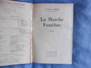 La marche funèbre-Mademoiselle Dax- les petites alliées-l'homme qui assassina-. Claude Farrère