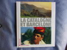 La catalogne et Barcelone. Collectif