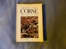 Corse- écologie-économie--art-littérature-langue-histoire-traditions populaires. Collectif