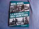 La bataille des Ardennes 1944-1945. Michel Herubel