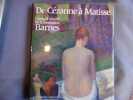 De Cézanne à Matisse chefs d'oeuvre de la fondation Barnes. Collectif