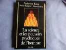 La science et les pouvoirs psychiques de l'homme. Ambroise Roux-Stanley Knippner-Gérald Solfvin