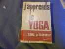 J'apprends le yoga sans professeur. André Van Lysebeth
