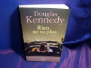 Rien ne va plus. Douglas Kennedy