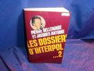 Les dossiers d'Interpol tome 2. Jacques Bellemare Pierre / Antoine