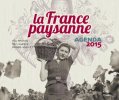 La France paysanne : Agenda 2015. Vignaud Pierre  Berranger Jean-Marc De  Le Corfec Jean-Michel  Pasquet Bernard