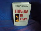 Léonard de Vinci. Biographie. Bramly Serge