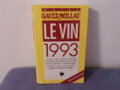 Le vin 1993. Gault / Millau