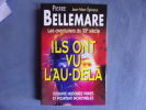 Ils ont vu l'au-delà- soixante histoires vraies et pourtant incroyables. Pierre Bellemare
