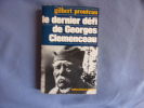 Le dernier défi de Georges Clémenceau. Gilbert Prouteau