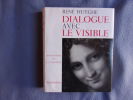 Dialogue avec le visible. René Huygue