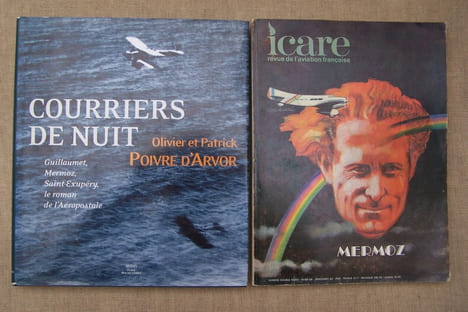 AEROPOSTALE, MERMOZ: Olivier et Patrick POIVRE D'ARVOR: Courriers de nuit Guillaumet, Mermoz, Saint-Exupéry, le roman de l'Aéropostale, Mengès, Place ...