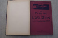 Le problème de l'aviation, sa solution par l'aéroplane. Conférence faite le 16 Février 1908 au Conservatoire National des Arts et Métiers.