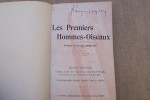 Les premiers hommes-oiseaux Wilbur et Orville Wright. Edition nouvelle relatant toutes les expériences des frères Wright en France et aux Etats-Unis ...