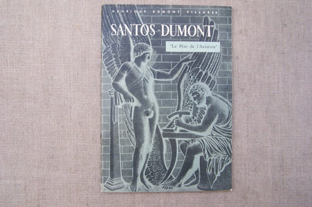 Santos-Dumont "Le Père de l'Aviation".