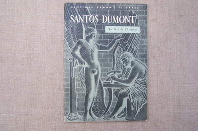 Santos-Dumont "Le Père de l'Aviation".