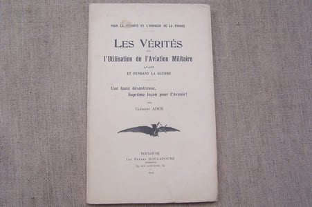 Les Vérités sur l'utlisation de l'aviation militaire avant et pendant la guerre. Une faute désastreuse, Suprême leçon pour l'Avenir!