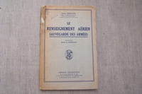 Le renseignement aérien sauvegarde des armées. Préface du Général de CASTELNAU.