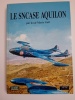 LE SNCASE AQUILON Préface de Henri Perrin & Georges Picchi.. GALL Jean-Marie