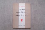 Genese de la Poste Aérienne du Siège de Paris. Préface de Charles Dollfus.. MAINCENT Paul